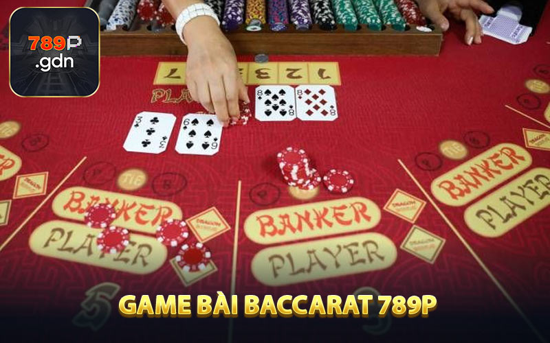 Game bài Baccarat 789P