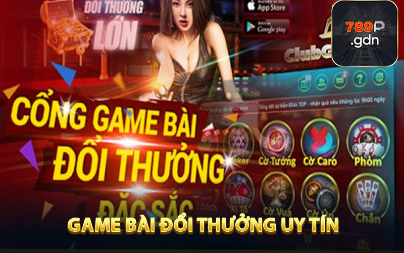 Game bài đổi thưởng uy tín là gì?